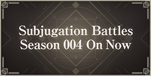 Subjugation Battles Season 004