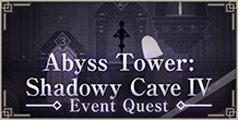 Event Quest "Abyss Tower: Shadowy Cave Ⅳ" On Now