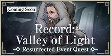 Resurrected Event Quest "Record: Valley of Light" Coming Soon
