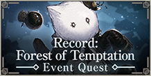 Event Quest "Record: Forest of Temptation" On Now